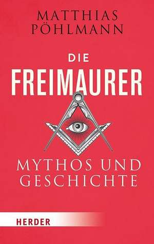 Die Freimaurer de Matthias Pöhlmann