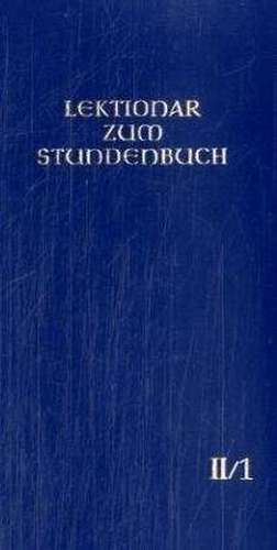 Die Feier des Stundengebetes. Lektionar. Zweite Jahresreihe