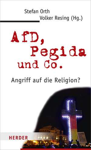AfD, Pegida und Co. de Stefan Orth