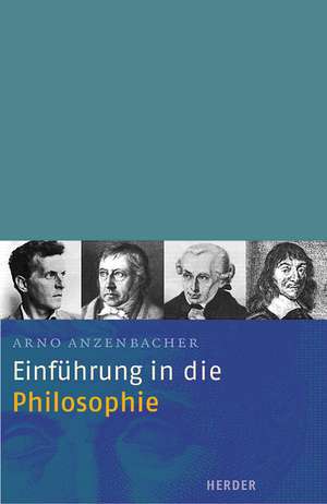 Einführung in die Philosophie de Arno Anzenbacher