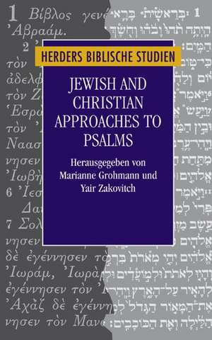 Jewish and Christian Approaches to Psalms de Marianne Grohmann