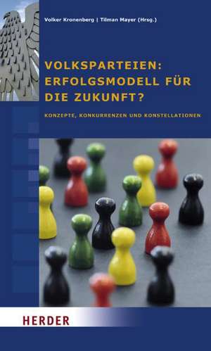 Volksparteien: Erfolgsmodell für die Zukunft? de Volker Kronenberg