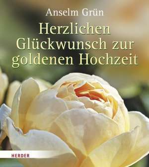 Herzlichen Glückwunsch zur Goldenen Hochzeit de Anselm Grün