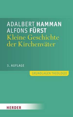 Kleine Geschichte der Kirchenväter de Alfons Fürst