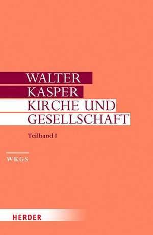 Kirche und Gesellschaft de Walter Kasper