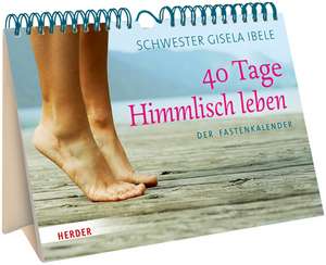 40 Tage Himmlisch leben de Gisela Ibele