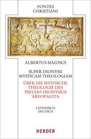 Super Dionysii Mysticam Theologiam - Über die Mystische Theologie des Dionysius de Albertus Magnus