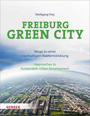 Freiburg Green City de Wolfgang Frey