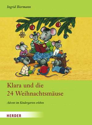 Klara und die 24 Weihnachtsmäuse de Ingrid Biermann