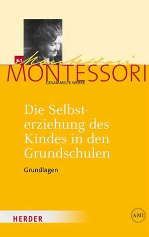 Die Selbsterziehung des Kindes in den Grundschulen Band I de Harald Ludwig