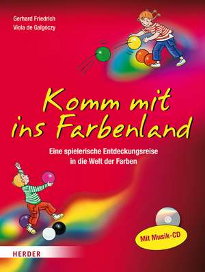 Komm mit ins Farbenland de Gerhard Friedrich