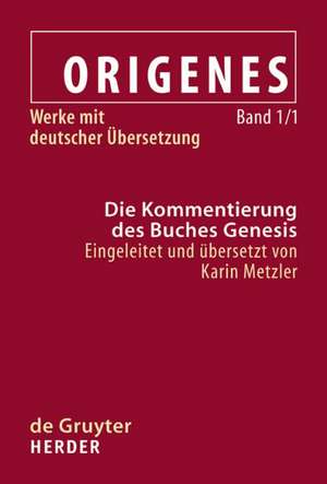 Die Kommentierung des Buches Genesis de Karin Metzler