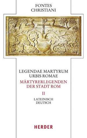 Legendae martyrum urbis Romae - Märtyrerlegenden der Stadt Rom Band 2 de Hans Reinhard Seeliger