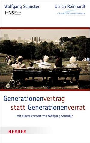 Generationenvertrag statt Generationenverrat de Wolfgang Schuster