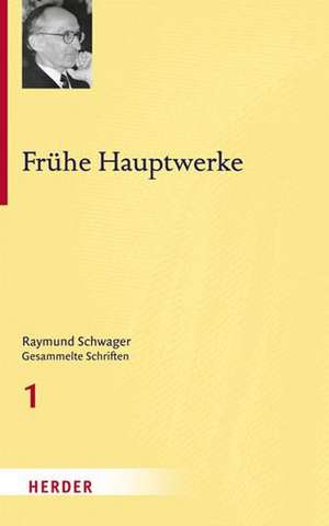 Frühe Hauptwerke de Raymund Schwager