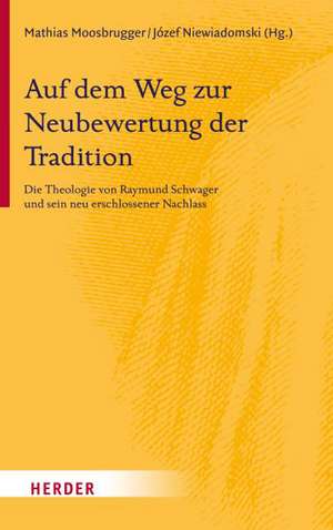 Auf dem Weg zur Neubewertung der Tradition de Mathias Moosbrugger