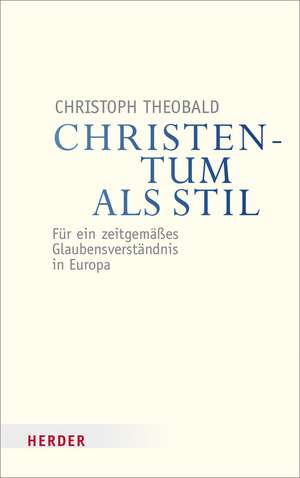 Christentum als Stil de Christoph Theobald