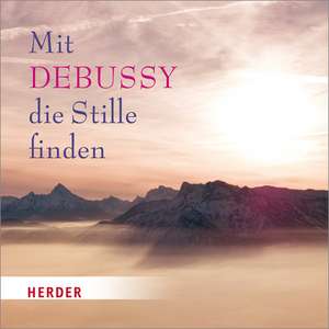 Mit Debussy die Stille finden