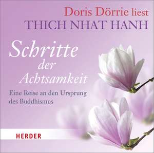 Schritte der Achtsamkeit de Thich Nhat Hanh