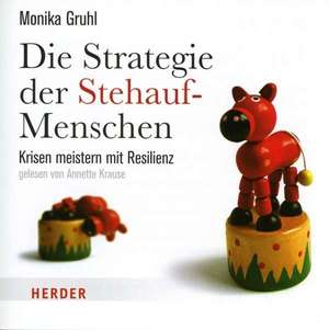 Die Strategie der Stehauf-Menschen de Monika Gruhl