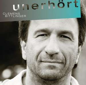 Unerhört de Clemens Bittlinger