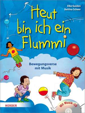 Heut' bin ich ein Flummi! de Elke Gulden