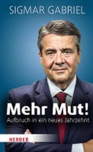 Mehr Mut! de Sigmar Gabriel