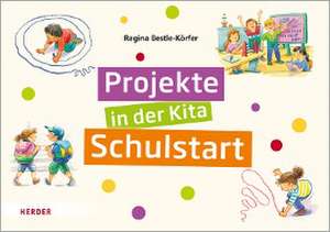 Projekte in der Kita: Schulstart de Regina Bestle-Körfer