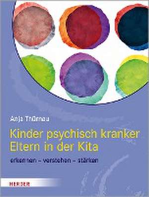 Kinder psychisch kranker Eltern in der Kita de Anja Thürnau