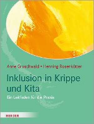 Inklusion in Krippe und Kita de Anne Groschwald