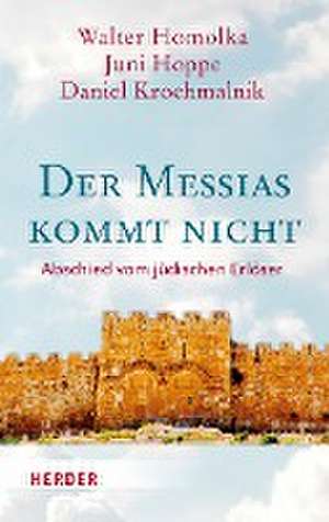 Der Messias kommt nicht de Walter Homolka