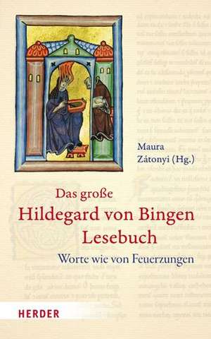 Das große Hildegard von Bingen Lesebuch de Maura Zátonyi