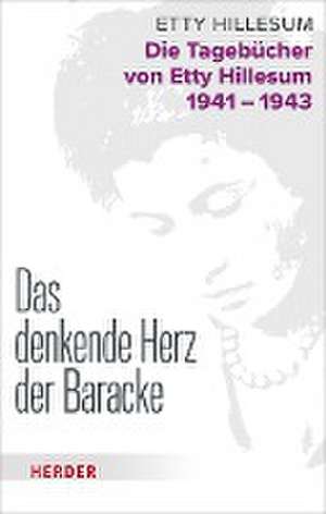 Das denkende Herz der Baracke de Etty Hillesum