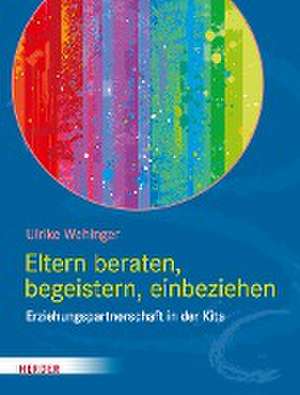 Eltern beraten, begeistern, einbeziehen de Ulrike Wehinger