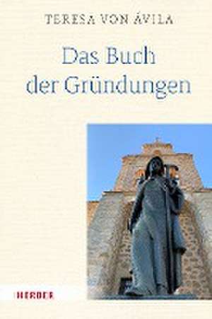 Das Buch der Gründungen de Teresa von Ávila