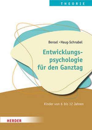 Entwicklungspsychologie für die Ganztagsschule de Joachim Bensel