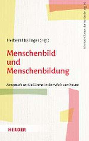 Menschenbild und Menschenbildung de Herbert Haslinger