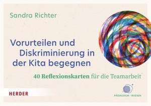 Vorurteilen und Diskriminierung in der Kita begegnen. 40 Reflexionskarten für die Teamarbeit de Sandra Richter