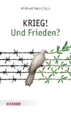 KRIEG! Und Frieden? de Michael Rutz