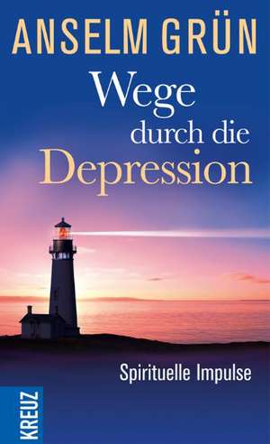 Wege durch die Depression de Anselm Grün