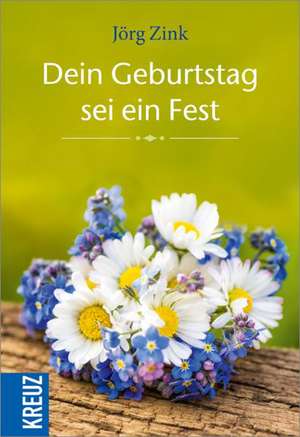 Dein Geburtstag sei ein Fest de Jörg Zink