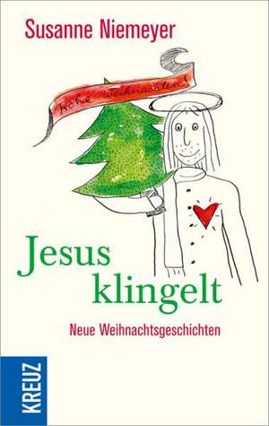 Frohe Weihnachten: Jesus klingelt de Susanne Niemeyer