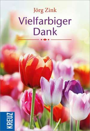 Vielfarbiger Dank de Jörg Zink