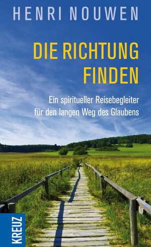 Die Richtung finden de Henri J. M. Nouwen