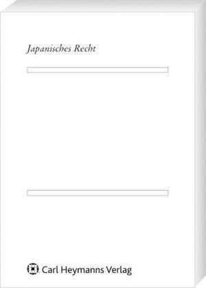 Persönlichkeitsschutz und Eigentumsfreiheit in Japan und Deutschland de Kunig Philip