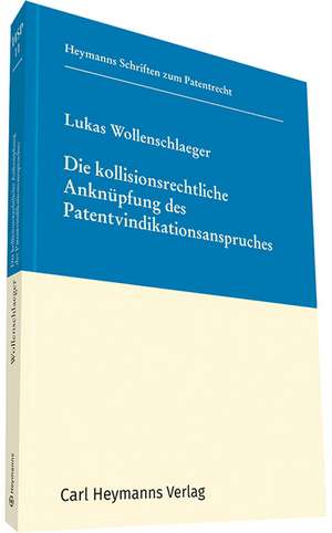 Die kollisionsrechtliche Anknüpfung des Patentvindikationsanspruches (HSP 11) de Lukas Wollenschlaeger