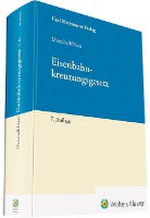 Eisenbahnkreuzungsgesetz - Kommentar de Karsten Maas