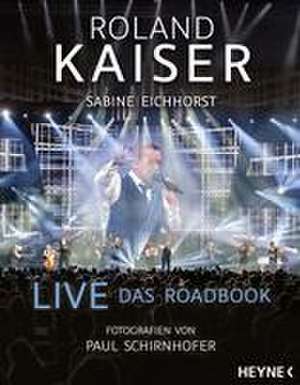 Live - Das Roadbook de Roland Kaiser