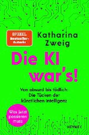 Die KI war's! de Katharina Zweig