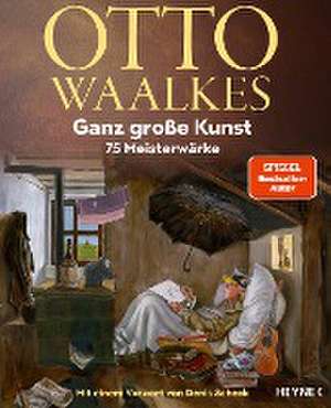 Ganz große Kunst de Otto Waalkes